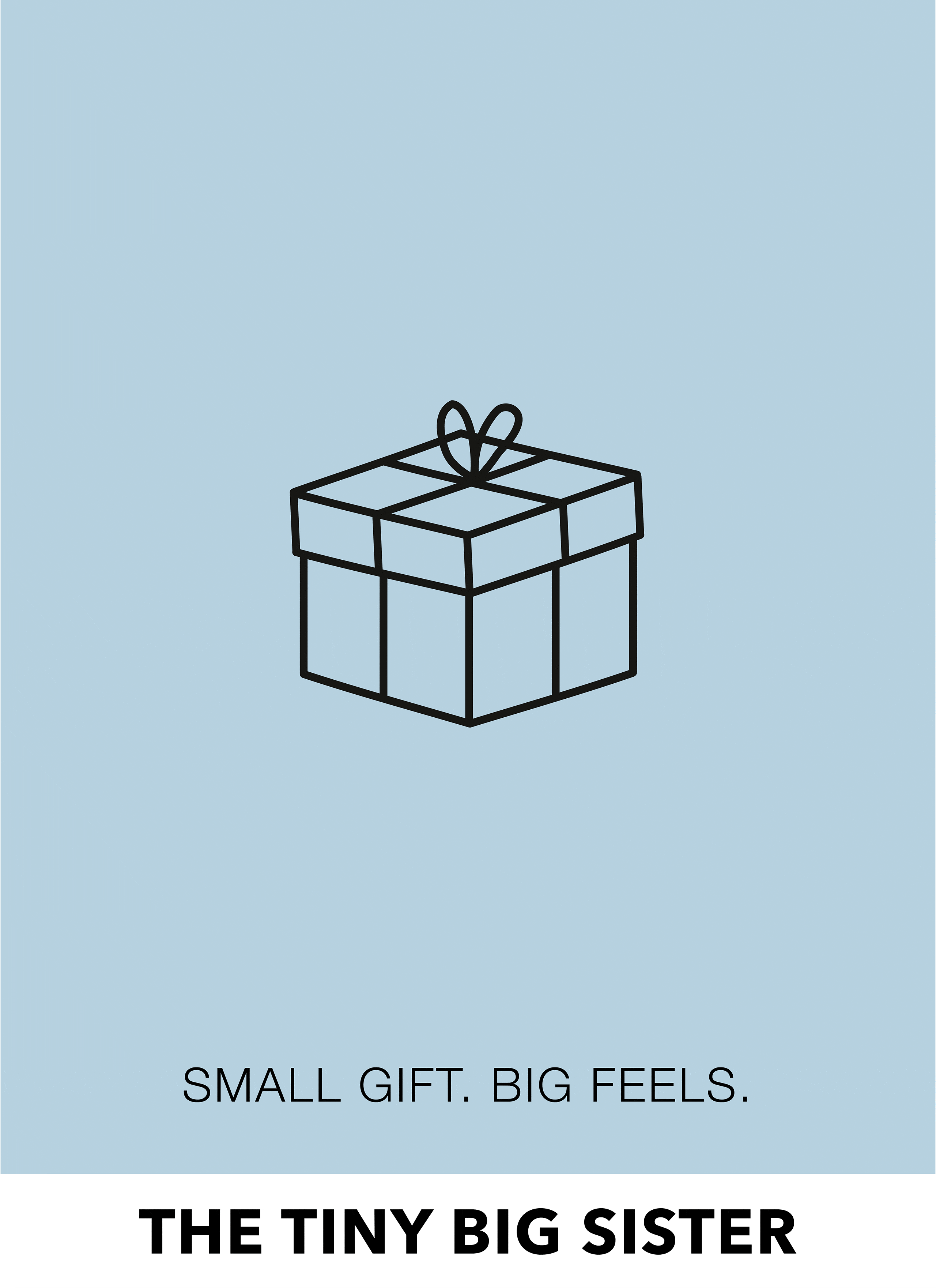 THE TINY BIG SISTER GIFT CARD